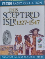 This Sceptred Isle 1327 to 1547 - The Black Prince to Henry VIII written by Christopher Lee performed by Anna Massey and Peter Jeffrey on Cassette (Abridged)